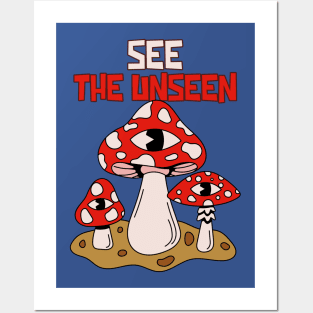 See The Unseen Mushrooms Shrooms psychedelic Posters and Art